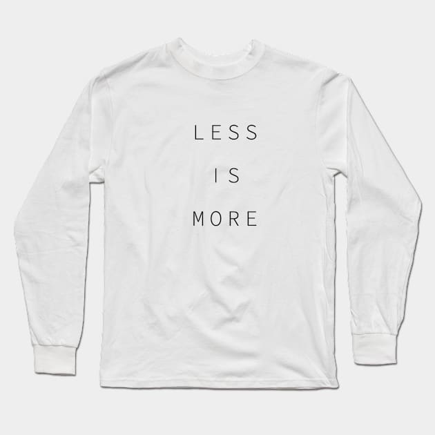 less is more Long Sleeve T-Shirt by Yuuki Jia